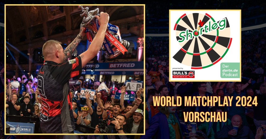 Shortleg world matchplay 2024 vorschau 2024 07